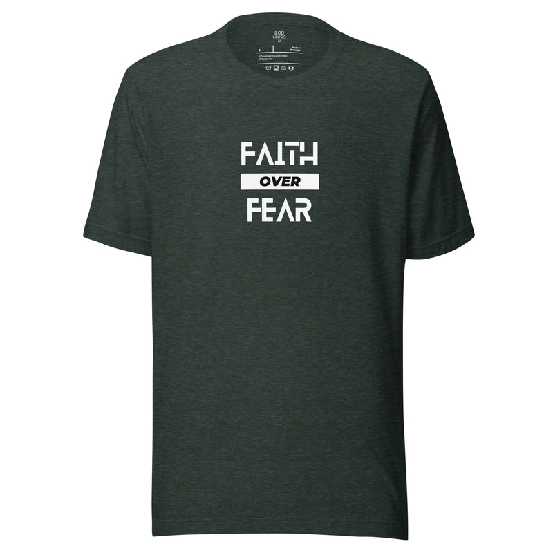 God Loves U - "Faith Over Fear" Tee